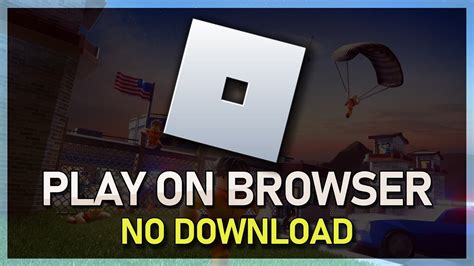 how to play roblox on browser without downloading for free