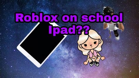 how to play roblox on school ipad without downloading the app