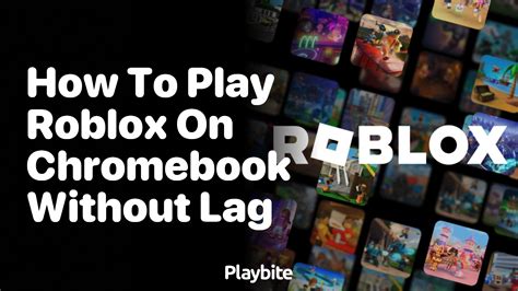 how to play roblox with no lag on chromebook