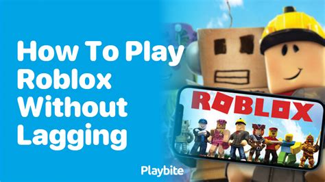 how to play roblox without lag on pc