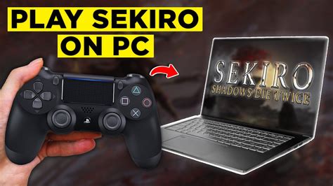 how to play sekiro with ps4 controller on pc