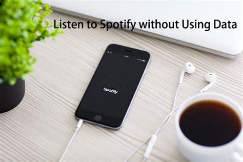 how to play spotify in car without using data