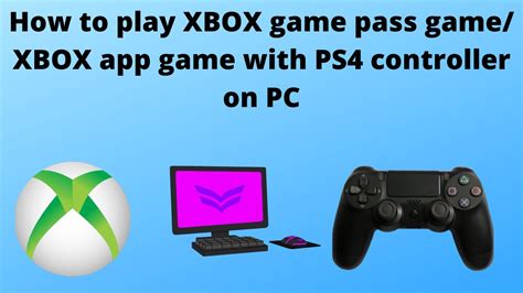 how to play xbox games on pc with ps4 controller
