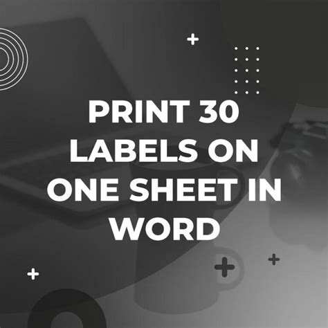 how to print 21 different labels on one sheet in word