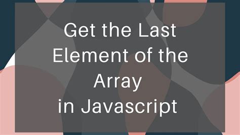 how to print last array element in javascript