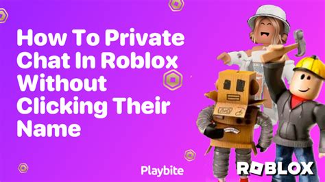 how to private chat someone in roblox without clicking