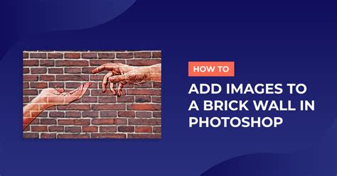 how to put a picture on a brick wall in photoshop