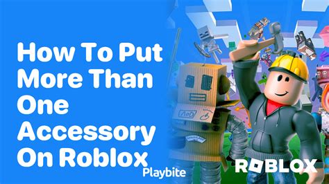 how to put more than one accessory on roblox 2024