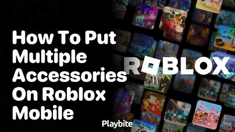 how to put two accessories on roblox mobile