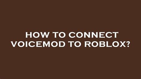 how to put voicemod on roblox