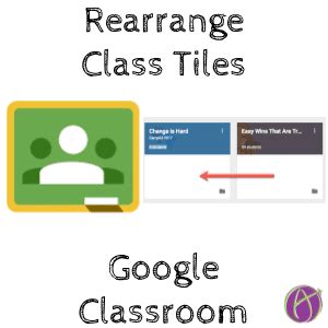 how to rearrange classes in google classroom