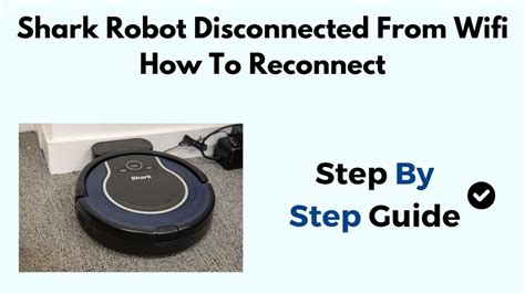 how to reconnect my shark robot to wifi