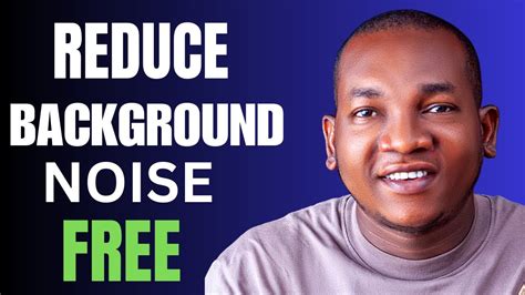 how to reduce background noise in video free