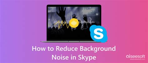 how to reduce background noise when calling
