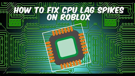 how to reduce lag spikes roblox