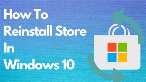 how to reinstall microsoft store app in windows 10