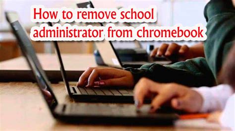 how to remove a chromebook from school