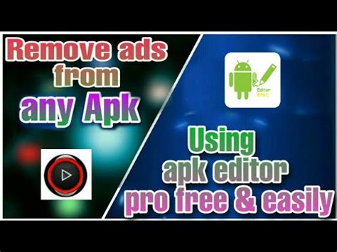 how to remove ads from android apps using apk editor