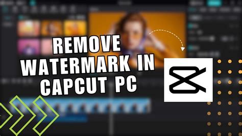 how to remove any watermark in capcut pc