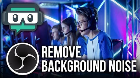 how to remove background noise in streamlabs obs