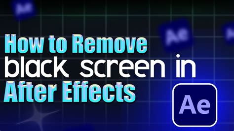 how to remove black screen from video in after effects