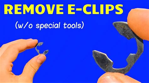 how to remove c clips without tool