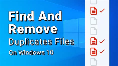 how to remove duplicate files in windows 10 free