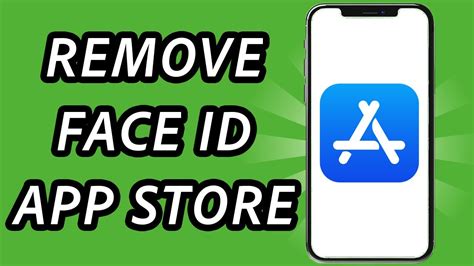 how to remove face id for app store