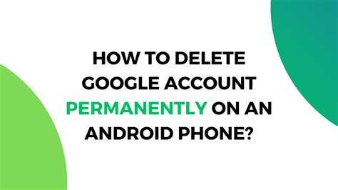 how to remove google account from your android phone
