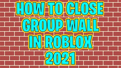 how to remove group wall on roblox