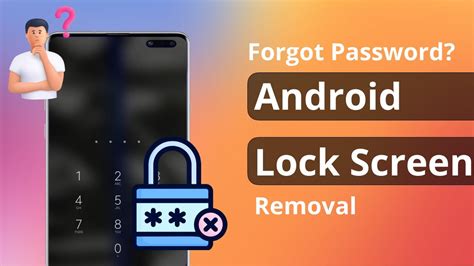 how to remove lock screen app on android when you forgot the password