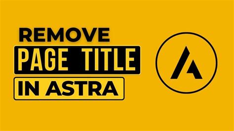 how to remove page title in wordpress astra theme