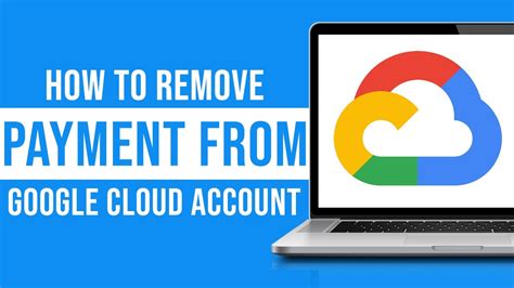 how to remove payment from google cloud