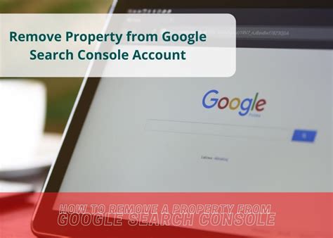 how to remove property from google search console