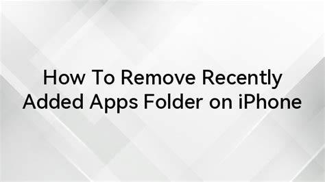 how to remove recently added apps on iphone