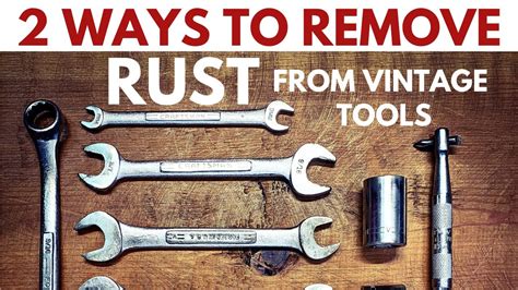 how to remove rust from old metal tools