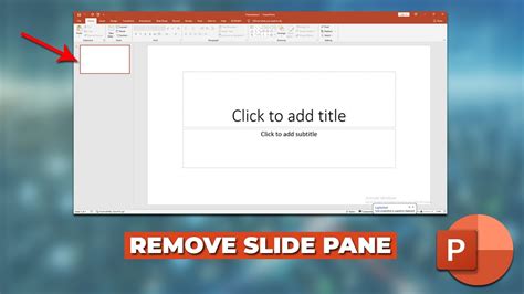 how to remove slide pane in powerpoint