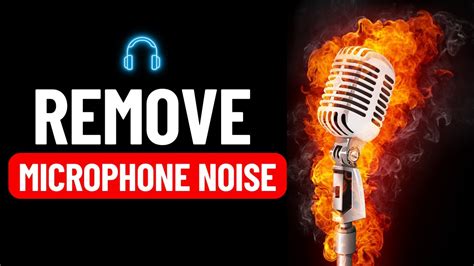 how to remove static buzzing noise from your microphone