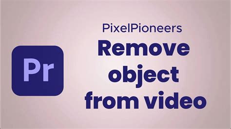 how to remove unwanted objects from video in premiere pro