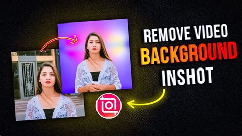 how to remove video background in inshot