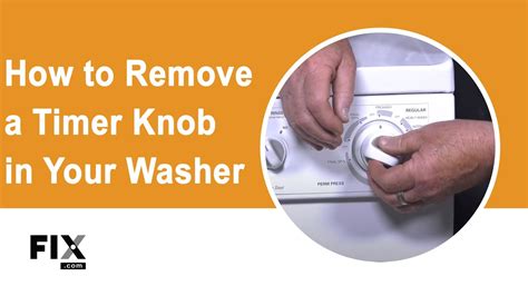 how to remove washing machine timer knob
