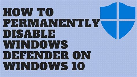 how to remove windows defender from windows 10 permanently