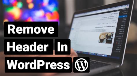 how to remove wordpress header from website