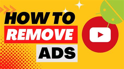 how to remove youtube ads android