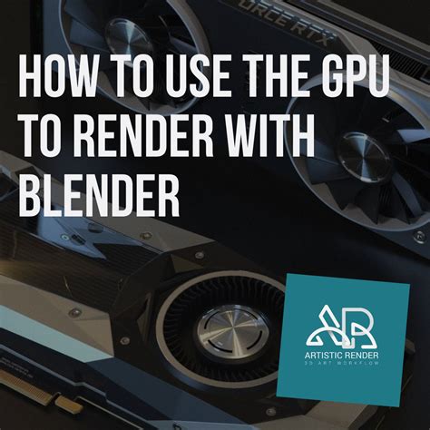 how to render in blender with gpu