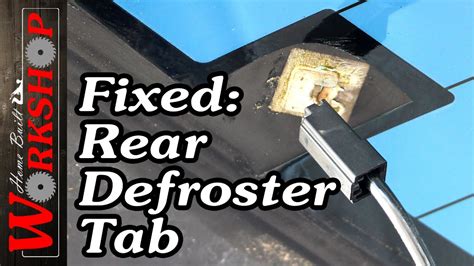 how to repair broken rear defroster tab