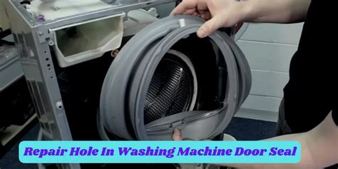 how to repair hole in washing machine door seal