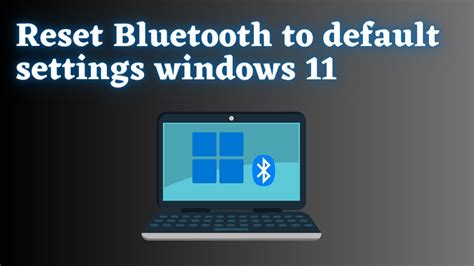 how to reset bluetooth on pc