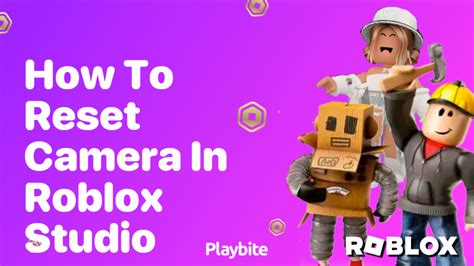 how to reset camera roblox