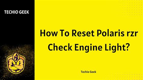 how to reset check engine light on polaris rzr 800